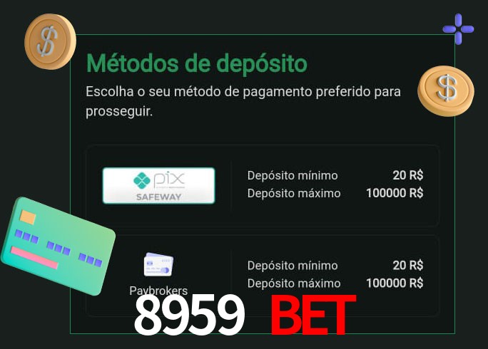 O cassino 8959 Bet oferece uma grande variedade de métodos de pagamento